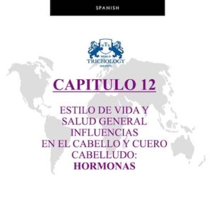 Spanish Chapter 12 – Full Trichology Certification