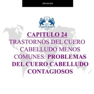 Spanish Chapter 24 – Full Trichology Certification
