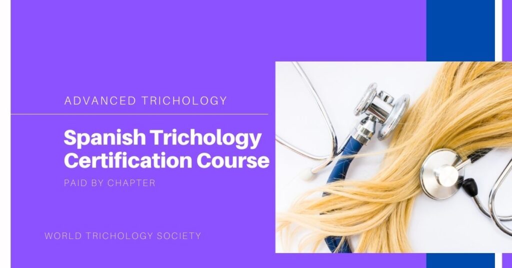 Spanish Certified Trichologist Course (purchased by chapter)