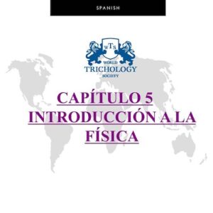 Spanish Chapter 5 – Full Trichology Certification