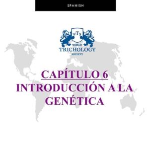 Spanish Chapter 6 – Full Trichology Certification