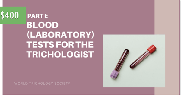 Part I: Reading Blood Tests Trichologically